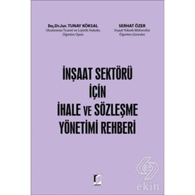 İnşaat Sektörü İçin İhale ve Sözleşme Yönetimi Rehberi - Kolektif
