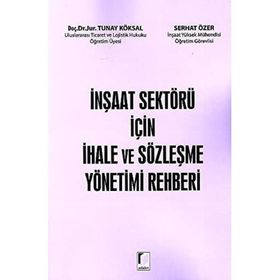 İnşaat Sektörü İçin İhale ve Sözleşme Yönetimi Rehberi - Kolektif