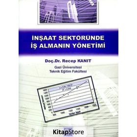 İnşaat Sektöründe İş Almanın Yönetimi - Recep Kanıt