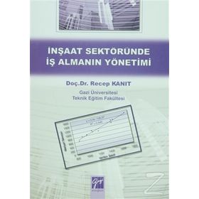 İnşaat Sektöründe İş Almanın Yönetimi - Recep Kanıt