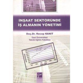 İnşaat Sektöründe İş Almanın Yönetimi - Recep Kanıt