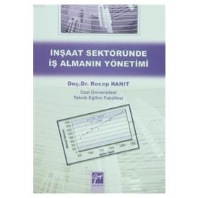 İnşaat Sektöründe İş Almanın Yönetimi - Recep Kanıt
