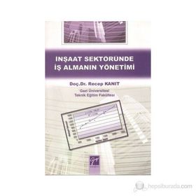 İnşaat Sektöründe İş Almanın Yönetimi - Recep Kanıt