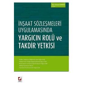 İnşaat Sözleşmeleri Uygulamasında Yargıcın Rolü ve Takdir Yetkisi - avukat ilker hasan duman