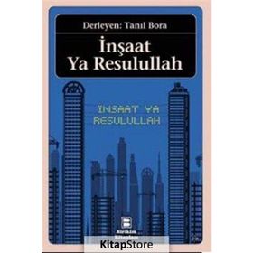 İnşaat Ya Resulullah - Tanıl Bora