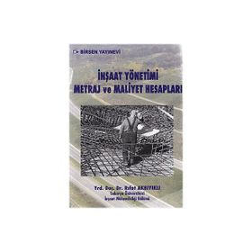 İNŞAAT YÖNETIMI METRAJ VE MALIYET HESAPLARI - RIFAT AKBIYIKLI