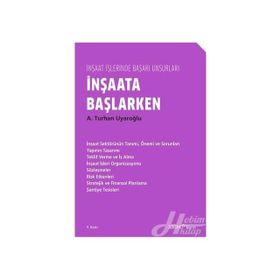 İNŞAATA BAŞLARKEN - A. TURHAN UYAROĞLU