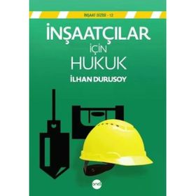 İnşaatçılar için Hukuk İlhan Durusoy