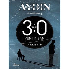 İnsan 3.0 Yeni İnsan - İsmail Hakkı Aydın