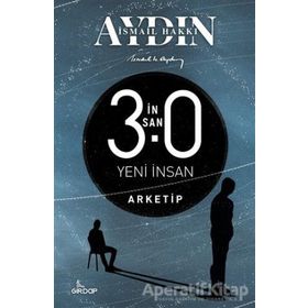 İnsan 3.0 Yeni İnsan - İsmail Hakkı Aydın