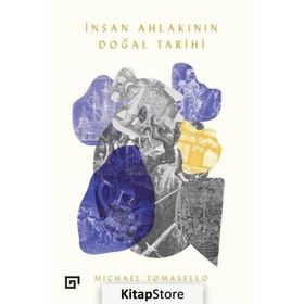 İnsan Ahlakının Doğal Tarihi - Michael Tomasello