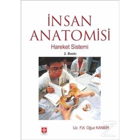İNSAN ANATOMISI HAREKET SISTEMI - OĞUZ KAMBIR