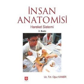 İNSAN ANATOMISI HAREKET SISTEMI - OĞUZ KAMBIR
