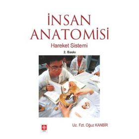 İNSAN ANATOMISI HAREKET SISTEMI - OĞUZ KANBIR