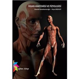 İnsan Anatomisi ve Fizyolojisi - Mustafa Hamalosmanoğlu Özgür Doğan Orçun Bozkurt
