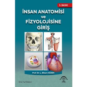 İnsan Anatomisi ve Fizyolojisine Giriş 2. Baskı - Ema Tıp Kitabevi
