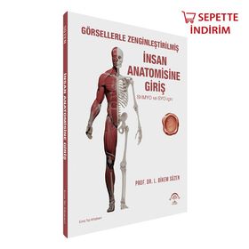 İnsan Anatomisine Giriş Görsellerle Zenginleştirilmiş SHMYO ve SYO için 2. Baskı - Ema Tıp Kitabevi
