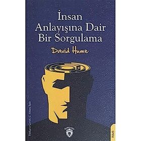 İnsan Anlayışına Dair Bir Sorgulama - David Hume