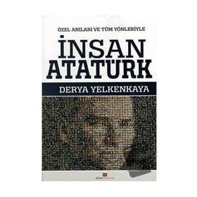 İnsan Atatürk - Derya Yelkenkaya