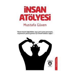 İnsan Atölyesi - Mustafa Güven
