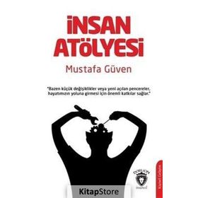 İnsan Atölyesi - Mustafa Güven