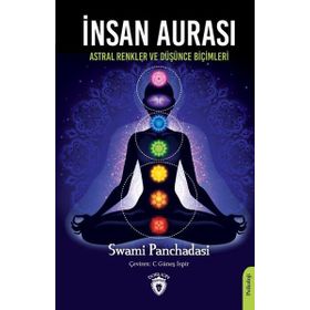 İnsan Aurası Astral Renkler ve Düşünce Formları - Swami Panchadasi