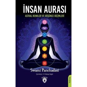 İnsan Aurası Astral Renkler ve Düşünce Formları - Swami Panchadasi