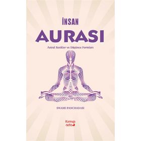 İnsan Aurası Astral Renkler ve Düşünce Formları - Swami Panchadasi