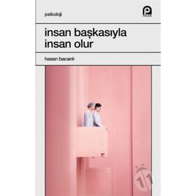 İnsan Başkasıyla İnsan Olur-Prof. Dr. Hasan Bacanlı