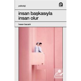 İnsan Başkasıyla İnsan Olur-Prof. Dr. Hasan Bacanlı