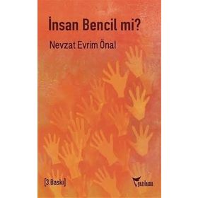 İnsan Bencil mi? - Nevzat Evrim Önal