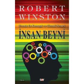 İNSAN BEYNI EVRENIN EN KARMAŞIK VE GIZEMLI NESNESI - ROBERT WINSTON