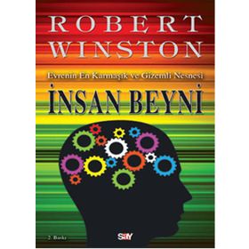 İNSAN BEYNI EVRENIN EN KARMAŞIK VE GIZEMLI NESNESI - ROBERT WINSTON