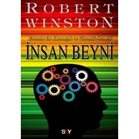İNSAN BEYNI EVRENIN EN KARMAŞIK VE GIZEMLI NESNESI - ROBERT WINSTON
