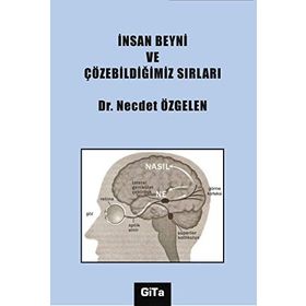 İnsan Beyni ve Çözebildiğimiz Sırları - Dr. Necdet Özgelen