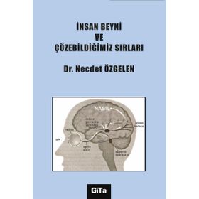 İnsan Beyni ve Çözebildiğimiz Sırları - Dr. Necdet Özgelen