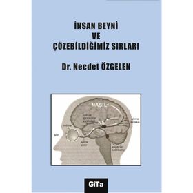 İnsan Beyni ve Çözebildiğimiz Sırları - Dr. Necdet Özgelen