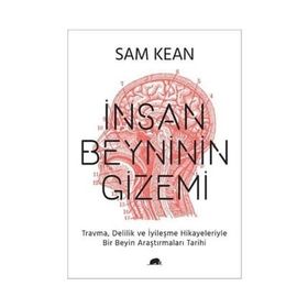 İnsan Beyninin Gizemi - Sam Kean