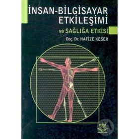 İNSAN BILGISAYAR ETKİLEŞİMİ VE SAĞLIĞA ETKISI - HAFIZE KESER