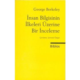 İnsan Bilgisinin İlkeleri Üzerine Bir İnceleme - George Berkeley
