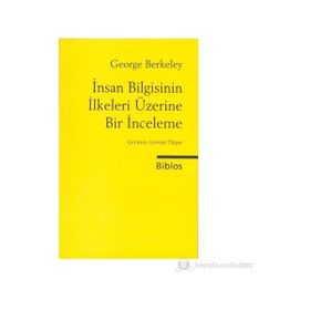 İnsan Bilgisinin İlkeleri Üzerine Bir İnceleme - George Berkeley