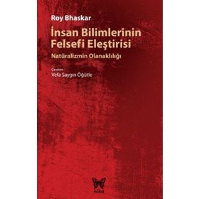 İnsan Bilimlerinin Felsefi Eleştirisi - Roy Bhaskar