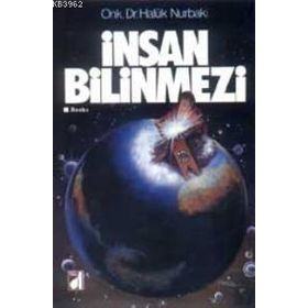 İNSAN BILINMEZI - HALUK NURBAKI