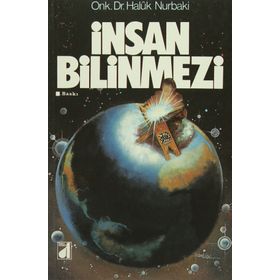 İNSAN BILINMEZI - HALUK NURBAKI