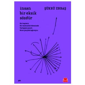İnsan Bir Eksik Sözdür - Şükrü Erbaş