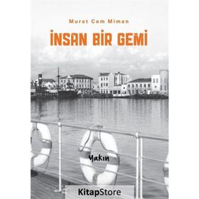 İnsan Bir Gemi Murat Cem Miman