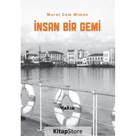 İnsan Bir Gemi Murat Cem Miman