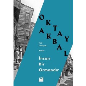 İNSAN BIR ORMANDIR - OKTAY AKBAL