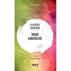 İnsan Çaresizliği - Alfred Adler
