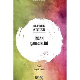 İnsan Çaresizliği - Alfred Adler